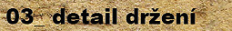 03 Detail držení